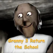 Granny 3 Return the School